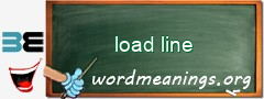 WordMeaning blackboard for load line
